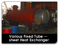 Various type Fixed Tube –sheet Heat Exchanger
